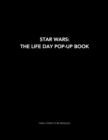 Star Wars: The Life Day Pop-Up Book and Advent Calendar - Book