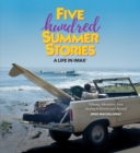 Five Hundred Summer Stories : A Lifetime of Adventures of a Surfer and Filmmaker - eBook