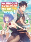 My Unique Skill Makes Me OP Even at Level 1 vol 2 (light novel) - Book