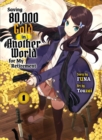 Saving 80,000 Gold In Another World For My Retirement 1 (light Novel) - Book