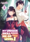 My Unique Skill Makes Me Op Even At Level 1 Vol 3 (light Novel) - Book