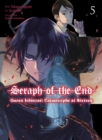 Seraph of the End: Guren Ichinose: Catastrophe at Sixteen (manga) 5 - Book