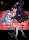 Seraph of the End: Guren Ichinose: Catastrophe at Sixteen (manga) 6 - Book