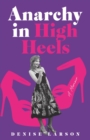 Anarchy in High Heels : A Memoir - eBook