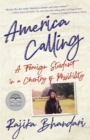 America Calling : A Foreign Student in a Country of Possibility - Book