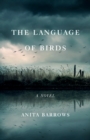 The Language of Birds : A Novel - Book