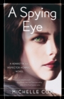 A Spying Eye : A Henrietta and Inspector Howard Novel - Book