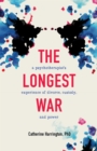 The Longest War : A Psychotherapist's Experience of Divorce, Custody, and Power - eBook