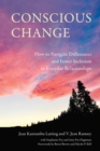 Conscious Change : How to Navigate Differences and Foster Inclusion in Everyday Relationships - eBook