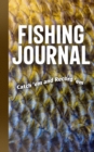 Fishing Journal : Catch 'em and Record 'em - Book