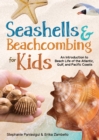 Seashells & Beachcombing for Kids : An Introduction to Beach Life - Book