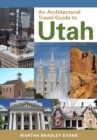 An Architectural Travel Guide to Utah - Book