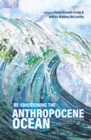 Re-envisioning the Anthropocene Ocean - eBook
