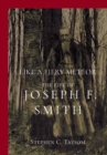 Like a Fiery Meteor : The Life of Joseph F. Smith - eBook