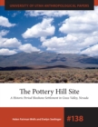 The Pottery Hill Site : A Historic Period Shoshone Settlement in Grass Valley, Nevada - eBook
