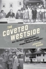 The Coveted Westside : How the Black Homeowners' Rights Movement Shaped Modern Los Angeles - Book