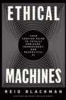 Ethical Machines : Your Concise Guide to Totally Unbiased, Transparent, and Respectful AI - eBook