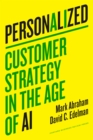 Personalized : Customer Strategy in the Age of AI - Book
