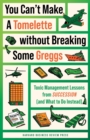 You Can't Make a Tomelette without Breaking Some Greggs : Toxic Management Lessons from "Succession" (and What to Do Instead) - Book