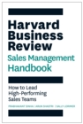 Harvard Business Review Sales Management Handbook : How to Lead High-Performing Sales Teams - Book