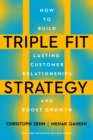 Triple Fit Strategy : How Successful Companies Move from Value Selling to Value Creation - Book