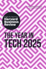 The Year in Tech, 2025 : The Insights You Need from Harvard Business Review - Book