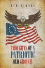 Thoughts Of A Patriotic Old Grouch - eBook
