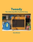 Tweedy : The Little Amp Who Found His Song - eBook