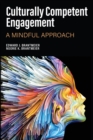 Culturally Competent Engagement : A Mindful Approach - Book