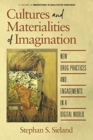 Cultures and Materialities of Imagination : New Drug Practices and Engagements in a Digital World - Book