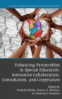 Enhancing Partnerships in Special Education : Innovative Collaboration, Consultation, and Cooperation - Book