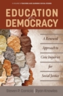 Education for Democracy : A Renewed Approach to Civic Inquiries for Social Justice - Book