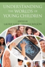 Understanding the Worlds of Young Children - eBook