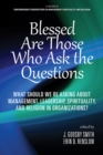 Blessed Are Those Who Ask the Questions - eBook