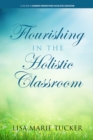 Flourishing in the Holistic Classroom - eBook