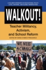 Walkout! Teacher Militancy, Activism, and School Reform - Book