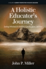 A Holistic Educator's Journey - eBook