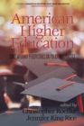 American Higher Education : Contemporary Perspectives on Policy and Practice - Book