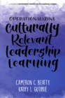 Operationalizing Culturally Relevant Leadership Learning - eBook