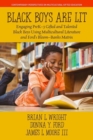Black Boys are Lit : Engaging PreK-3 Gifted and Talented Black Boys Using Multicultural Literature and Ford's Bloom-Banks Matrix - Book