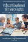 Professional Development for In-Service Teachers : Research and Practices in Computing Education - Book