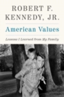 American Values : Lessons I Learned from My Family - Book