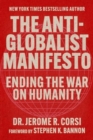 The Anti-Globalist Manifesto : Ending the War on Humanity - Book