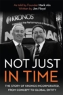 Not Just in Time : The Story of Kronos Incorporated, from Concept to Global Entity - Book