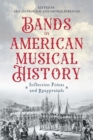 Bands in American Musical History : Inflection Points and Reappraisals - Book