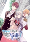 I Swear I Won't Bother You Again! (Light Novel) Vol. 2 - Book