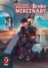 The Strange Adventure of a Broke Mercenary (Light Novel) Vol. 2 - Book