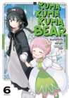 Kuma Kuma Kuma Bear (Manga) Vol. 6 - Book