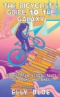 The Bicyclist's Guide To The Galaxy : Feminist, Fantastical Tales of Books and Bikes - Book