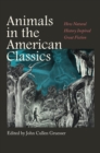 Animals in the American Classics : How Natural History Inspired Great Fiction - Book